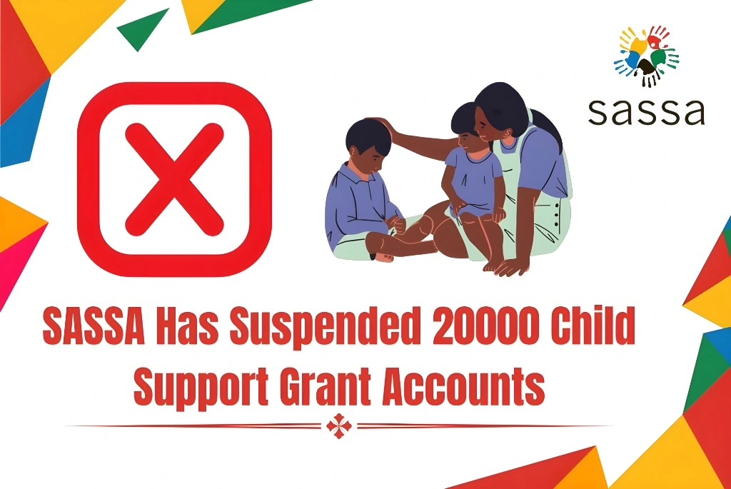 SASSA Suspends 20,000 Child Support Grant Accounts