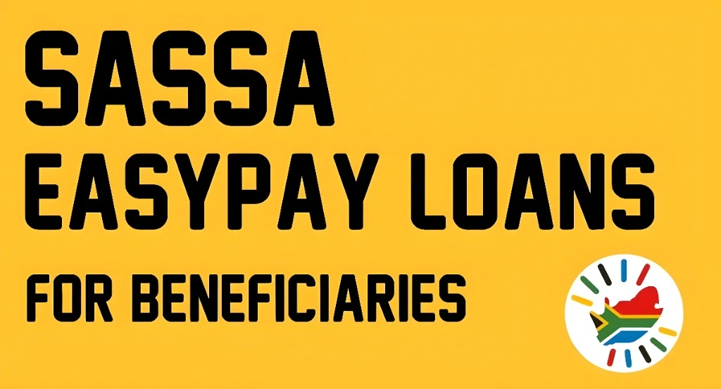 Benefits of EasyPay Loans for SASSA Beneficiaries