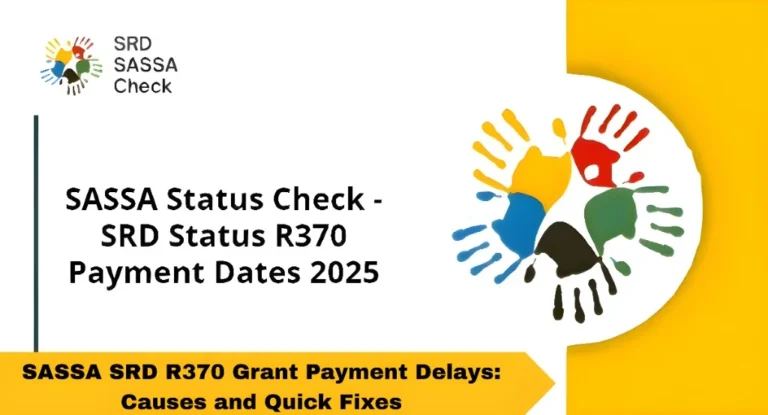SASSA SRD R370 Grant Payment Delays: Causes and Quick Fixes
