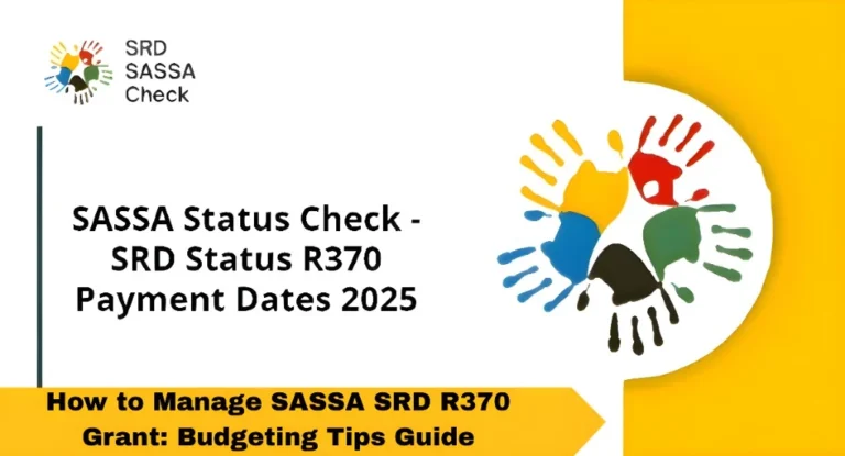 How to Manage SASSA SRD R370 Grant: Budgeting Tips Guide