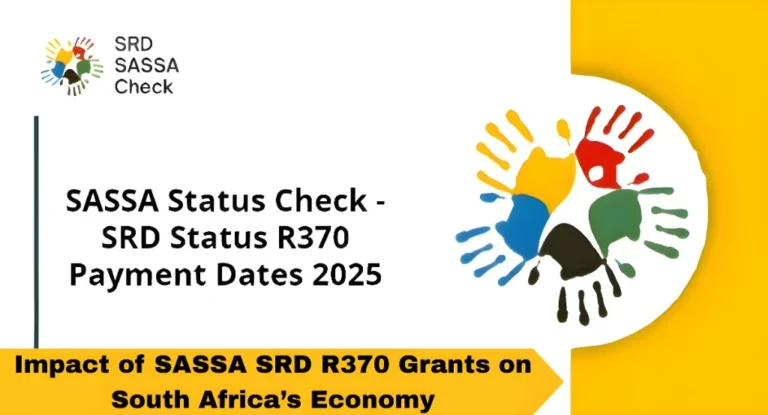 Impact of SASSA SRD R370 Grants on South Africa’s Economy
