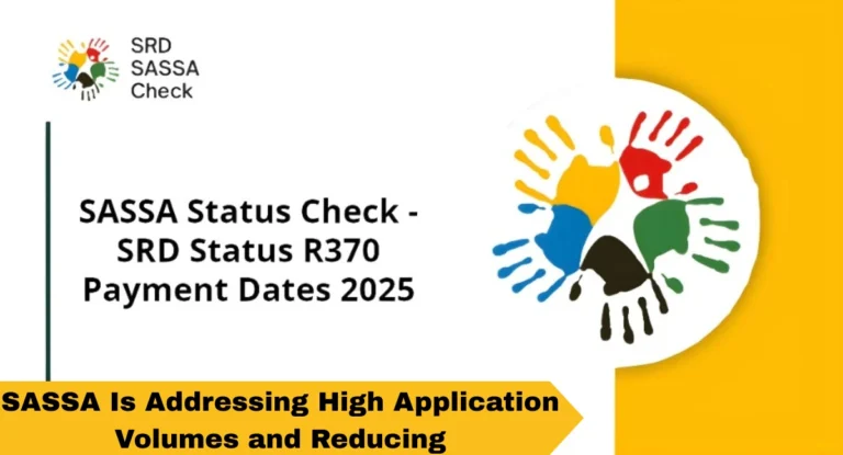 SASSA Is Addressing High Application Volumes and Reducing