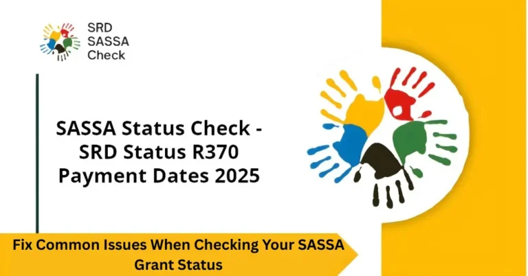 Fix Common Issues When Checking Your SASSA Grant Status